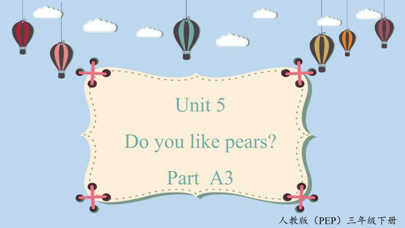 人教版英语3年级下册 unit 5  A3  PPT课件+教案01