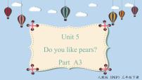 小学英语人教版 (PEP)三年级下册Unit 5 Do you like pears? Part A课文配套课件ppt