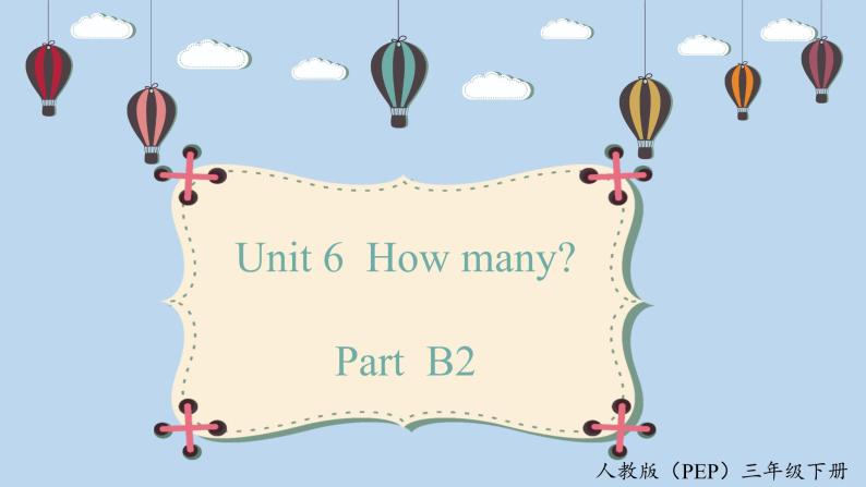 人教版英语3年级下册 unit 6  B2  PPT课件+教案01