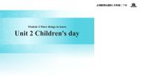 小学英语牛津上海版三年级下册unit 2 Children's Day获奖ppt课件