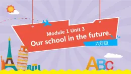 新版-牛津上海版 英语六年级下册Module 1 Unit 3 (第3课时)教学PPT