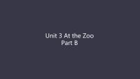 小学英语人教版 (PEP)三年级下册Unit 3 At the zoo Part B示范课ppt课件
