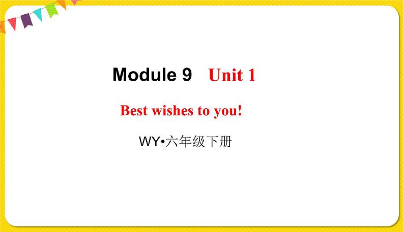 2022年英语外研版六年级下册——Module 9 Unit 1【课件+音频】01