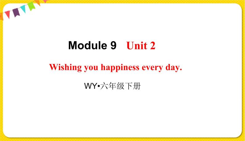 2022年英语外研版六年级下册——Module 9 Unit 2【课件+音频】01