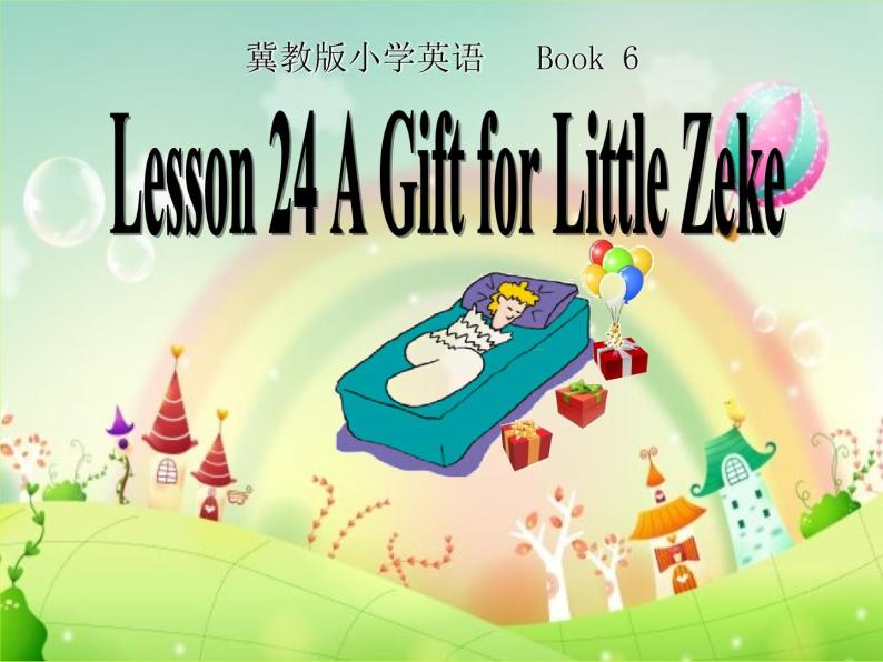 冀教版（三年级起点）Unit4Lesson24AGiftforLittleZeke（课件） 英语五年级下册01