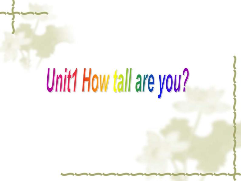 Unit1Howtallareyourevision（课件） 英语六年级下册01