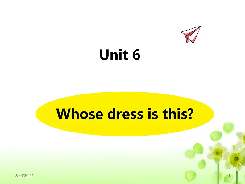 Unit 6 Whose dress is this课件 译林版小学英语四下01