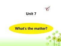 英语四年级下册Unit 7 What's the matter?备课ppt课件