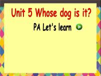 人教版 (PEP)五年级下册Unit 5 Whose dog is it? Part A集体备课课件ppt