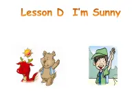 Lesson D I'm Sunny ∣课件PPT