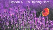 英语Lesson X It's raining hard授课课件ppt