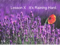 LessonX It's Rainning Hard课件PPT