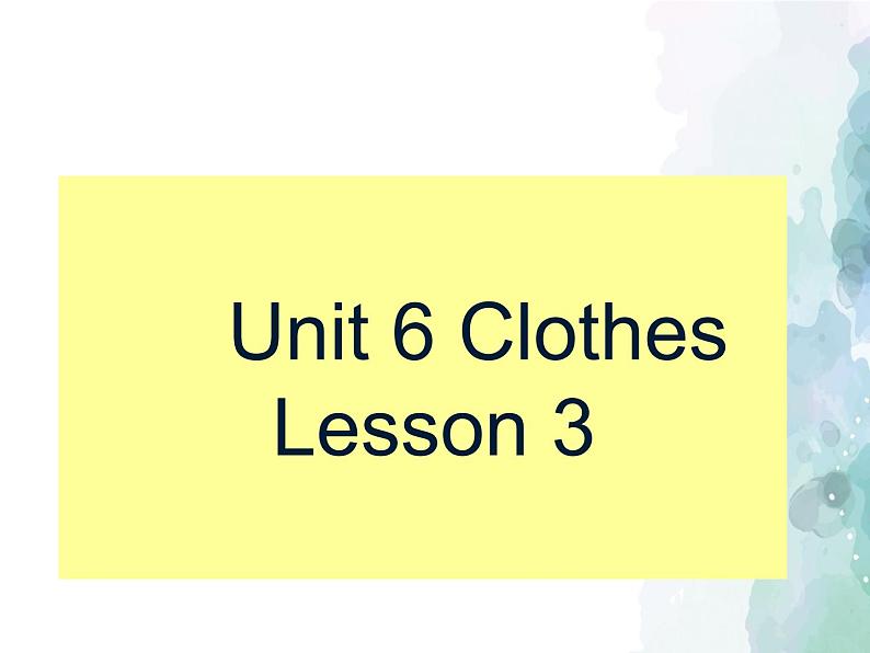 6.3人教版(新起点)-英语-一年级下册-Unit-6-Clothes-Lesson3-优秀课件第1页