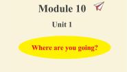 小学英语外研版 (三年级起点)五年级下册Module 10模块综合与测试集体备课ppt课件
