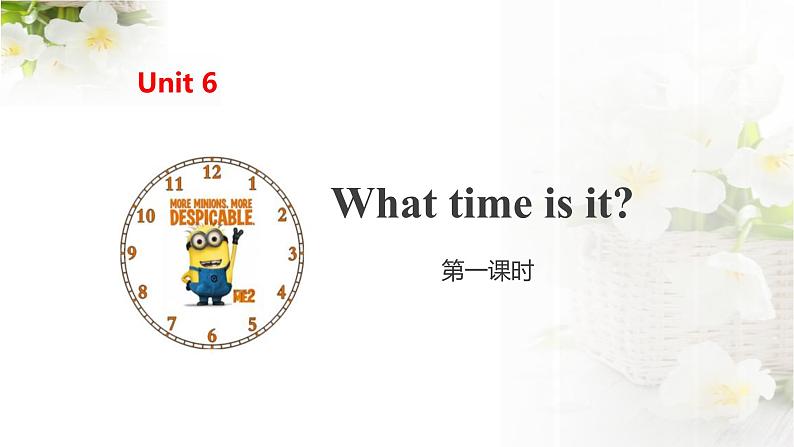 牛津译林版英语三年级下册同步备课6 What time is itPPT课件第1页