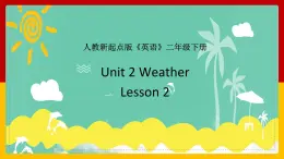 Unit 2 Weather Lesson 2 课件