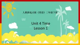 Unit 4 Time Lesson 1 课件