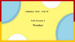 Unit 2 Weather Lesson 2 课件