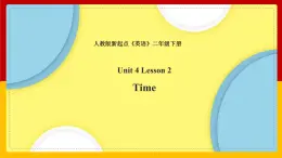 Unit 4 Time Lesson 2 课件