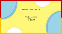 Unit 4 Time Lesson 3课件