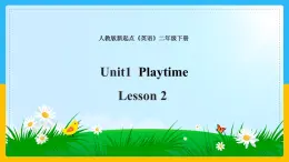 Unit 1 Playtime Lesson 2课件