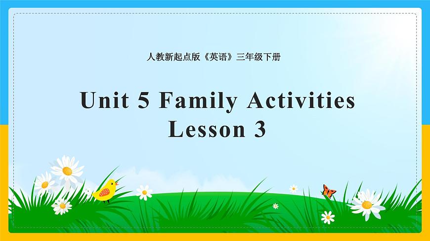 Unit 5 Family Activities Lesson 3 課件第1頁