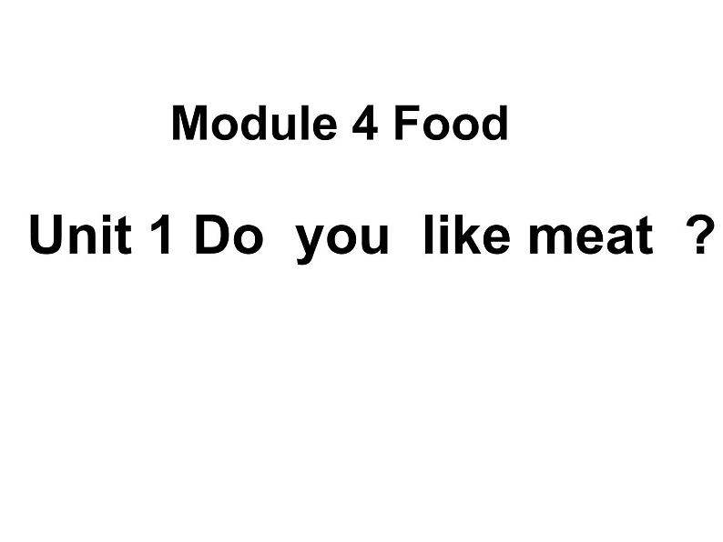 外研版(三起)三下Module 4《Unit 1 Do you like meat》ppt课件401