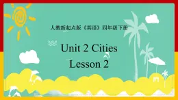 Unit 2 Cities Lesson 2 课件