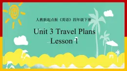 Unit 3 Travel Plans Lesson 2 课件