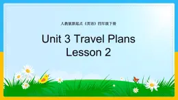 Unit 3 Travel Plans Lesson 2 课件