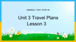 Unit 3 Travel Plans Lesson 3 课件