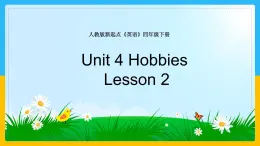 Unit 4 Hobbies Lesson 2 课件