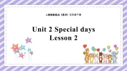 unit 2 special days lesson 2精品课件