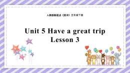 Unit 5 Have a Great Trip Lesson 3精品课件