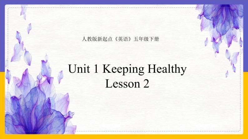 Unit 1 Keeping Healthy Lesson 2精品课件01