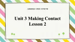 Unit 3 Making Contact Lesson 2精品课件