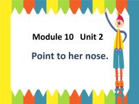 小学英语Unit 2 Point to her nose教学ppt课件