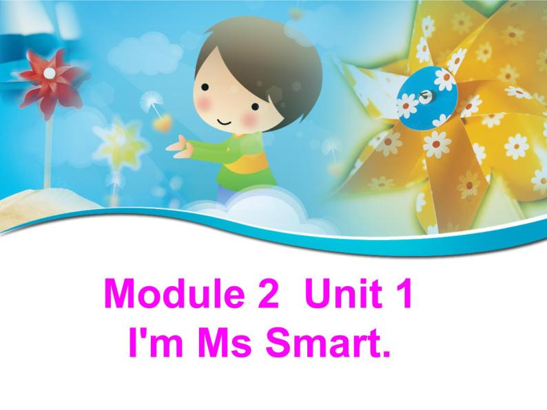 Module 2 Unit 1 I am Ms Smart课件PPT03