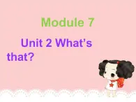 Unit 2 What's that课件PPT