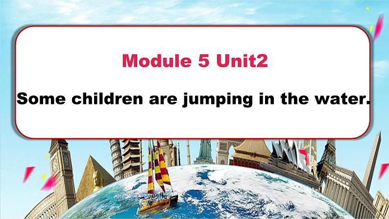 外研版(一年级起点)六年级下册M5U2 Some children are jumping in the water. 课件01