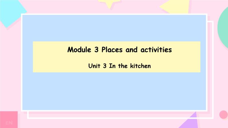 上海牛津版 二上 M3U3 In the kitchen Period 1-3课件PPT01