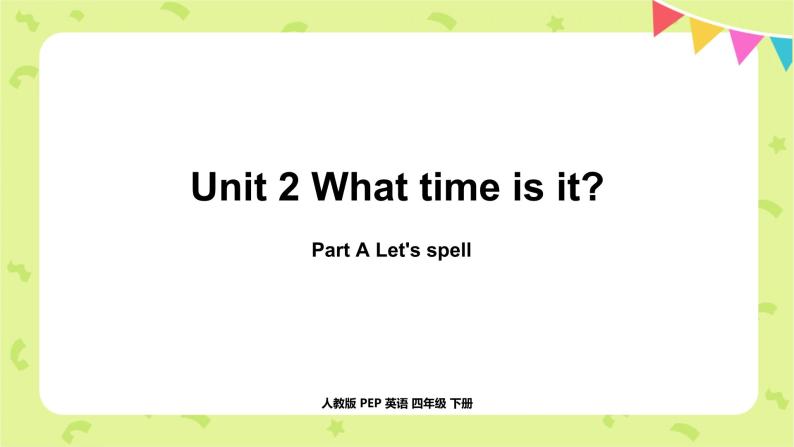 unit2 What time is it  let's spell课件PPT01