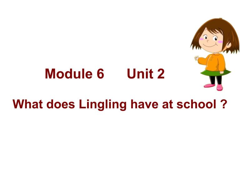 三年级英语下册课件-Module 6 Unit 2 What does Lingling have at school154-外研版（三起）01