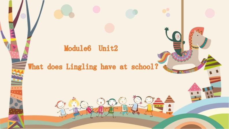 三年级英语下册课件-Module 6 Unit 2 What does Lingling have at school-外研版（三起）01