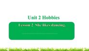 英语四年级上册Unit 2 HobbiesLesson 2 She likes dancing.课堂教学课件ppt