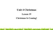 2020-2021学年Lesson 19 Christmas Is Coming!教学ppt课件
