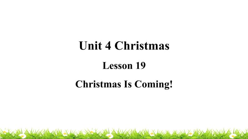 翼教版六上英语教学课件Lesson 19 Christmas Is Coming!01