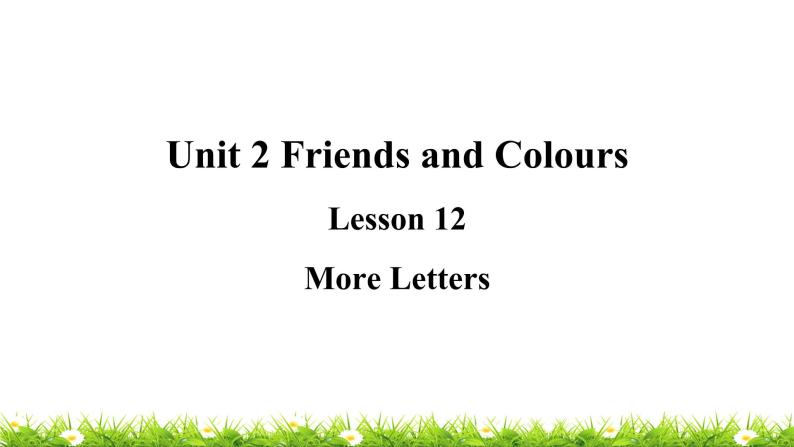 翼教版三上英语教学课件Lesson 12 More Letters01