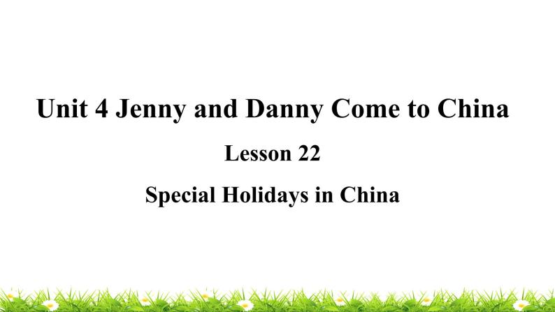 翼教版五上英语教学课件Lesson 22 Special Holidays in China01