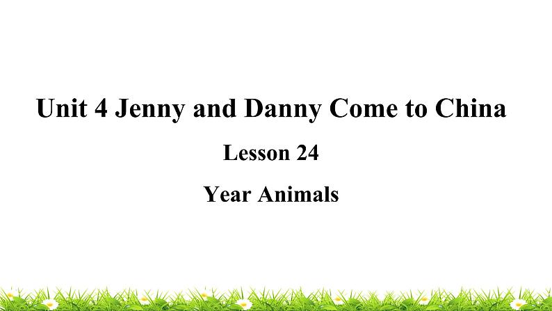 翼教版五上英语教学课件Lesson 24 Year Animals第1页